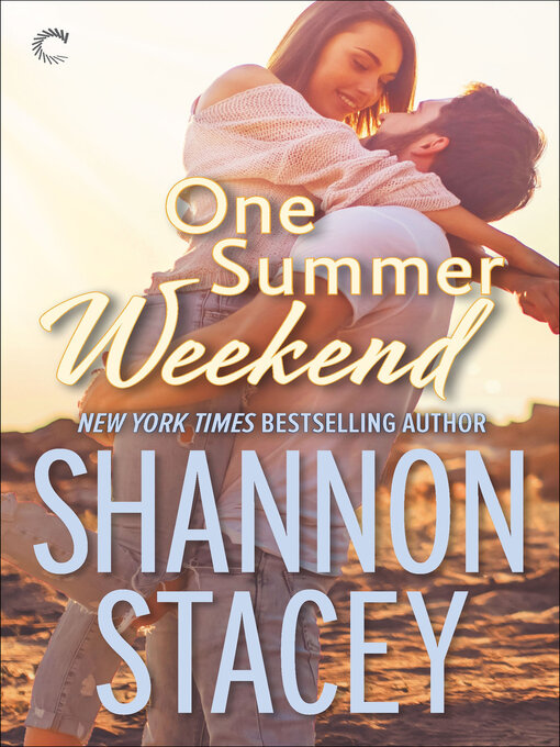 Title details for One Summer Weekend by Shannon Stacey - Wait list